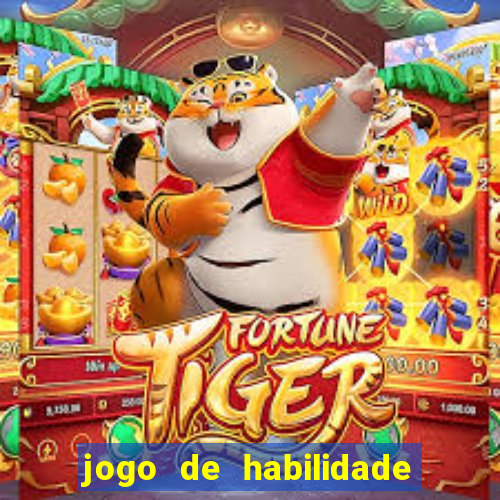 jogo de habilidade para ganhar dinheiro